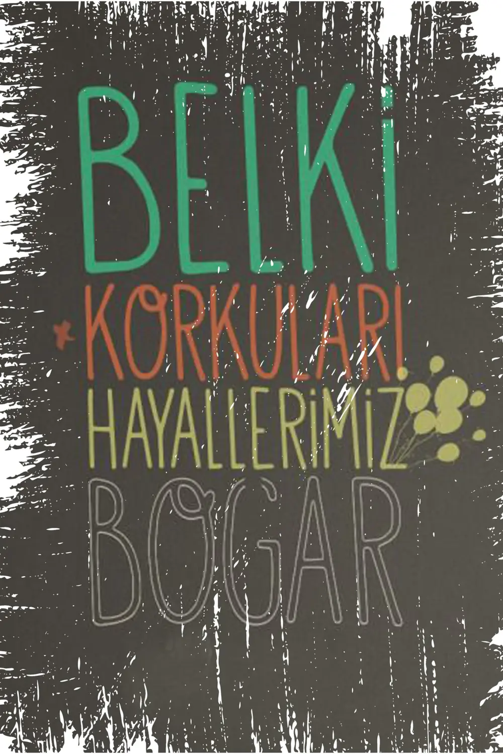 Belki Korkuları Hayallerimiz Boğar Retro Ahşap Duvar Poster 20x30