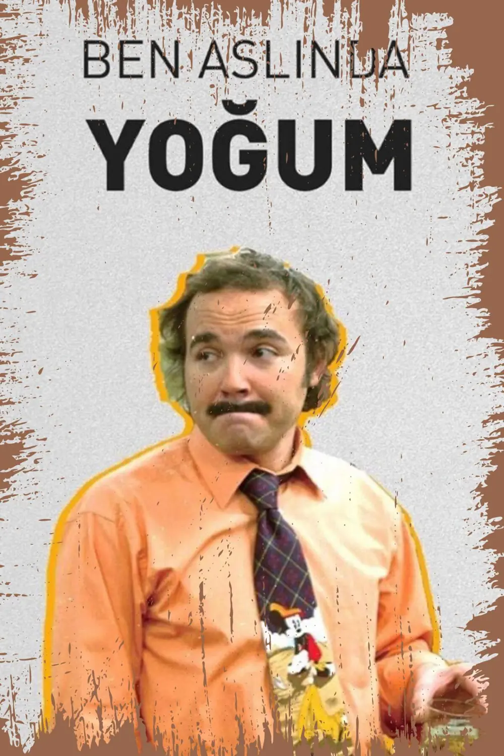 Ben Aslında Yoğuum Burhan Altıntop Tasarımlı Ahşap Poster