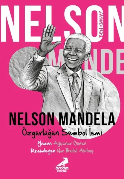 Ben Kimim? Nelson Mandela Özgürlüğün Sembol İsmi Fiyatı, Yorumları ve Özellikleri