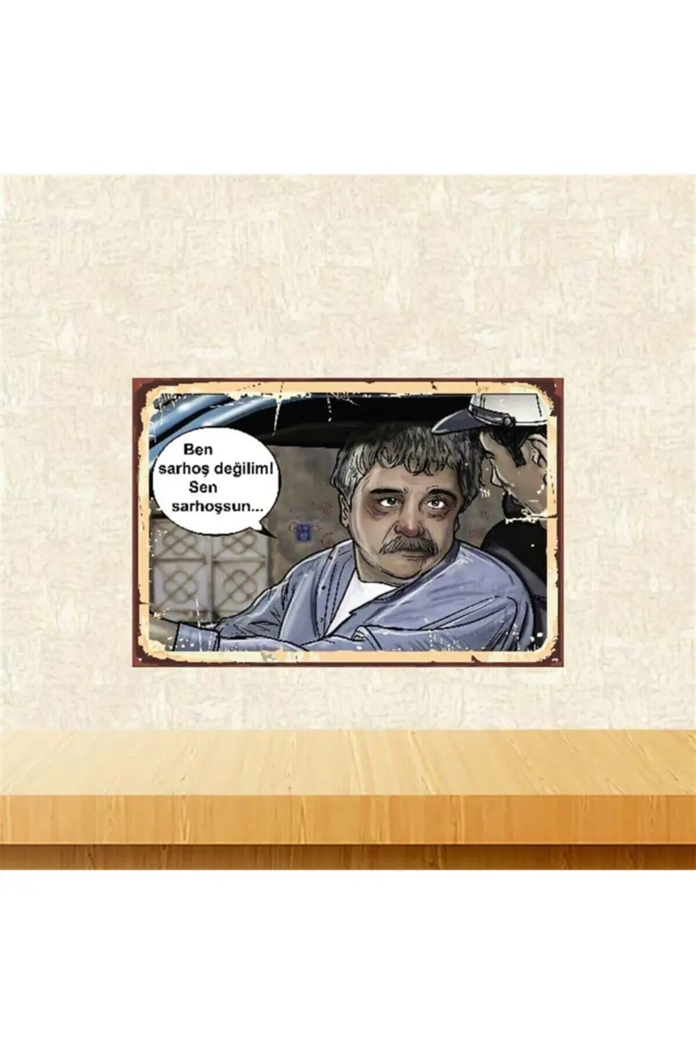 Ben Sarhoş Değilim Retro Ahşap Poster 20x30 cm