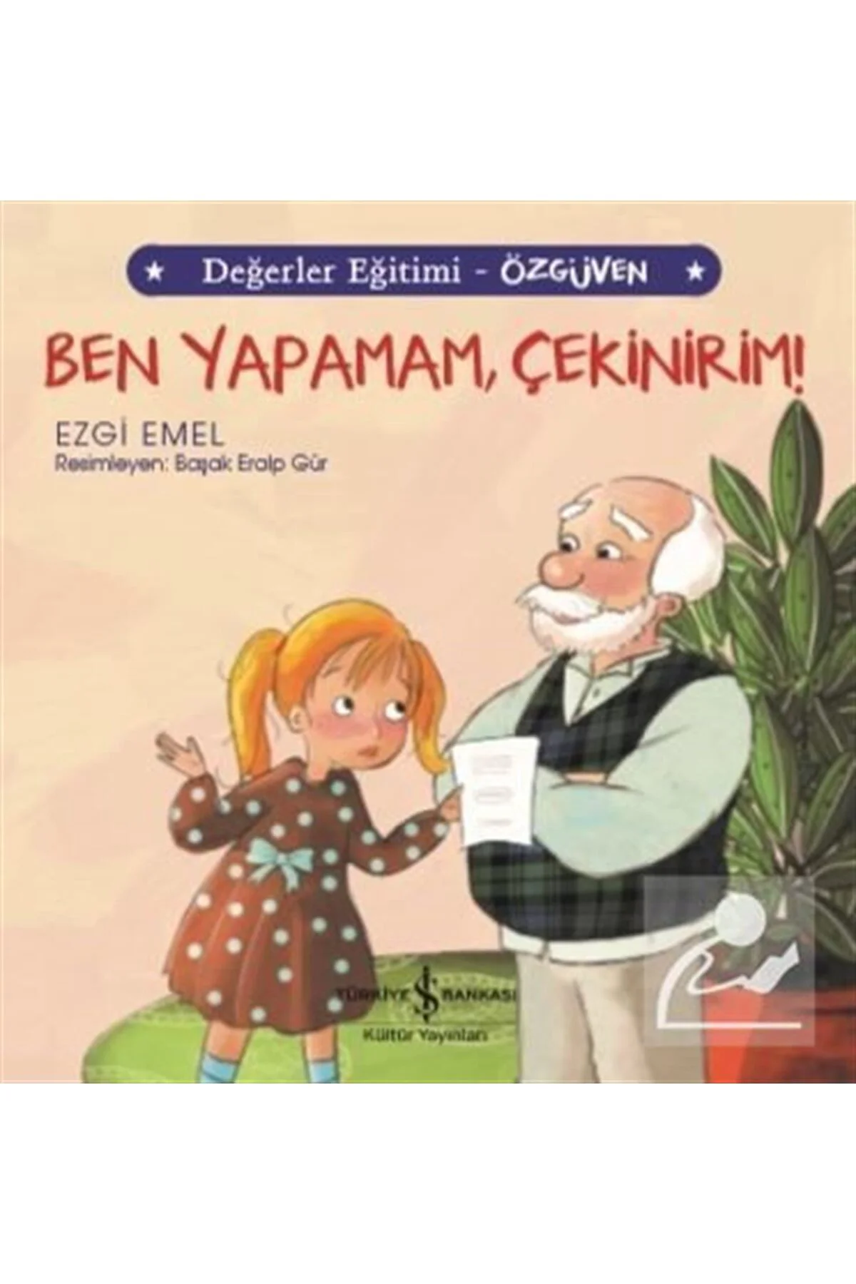 Ben Yapamam Çekinirim! - Değerler Eğitimi Özgüven