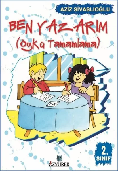 Ben Yazarım (Öykü Tamamlama) 2. Sınıf