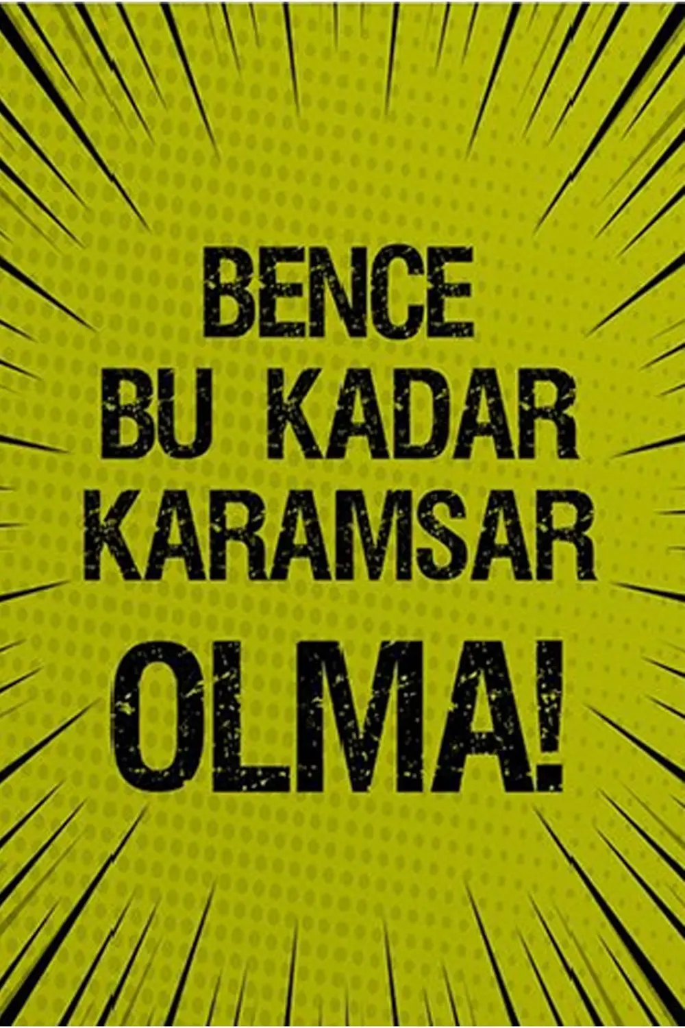Bence Bu Kadar Karamsar Olma Yazılı Retro Ahşap Poster
