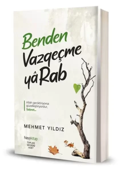 Benden Vazgeçme Ya Rab!