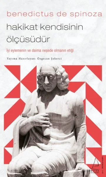 Benedictus de Spinoza-Hakikat Kendisinin Ölçüsüdür Fiyatı, Yorumları ve Özellikleri