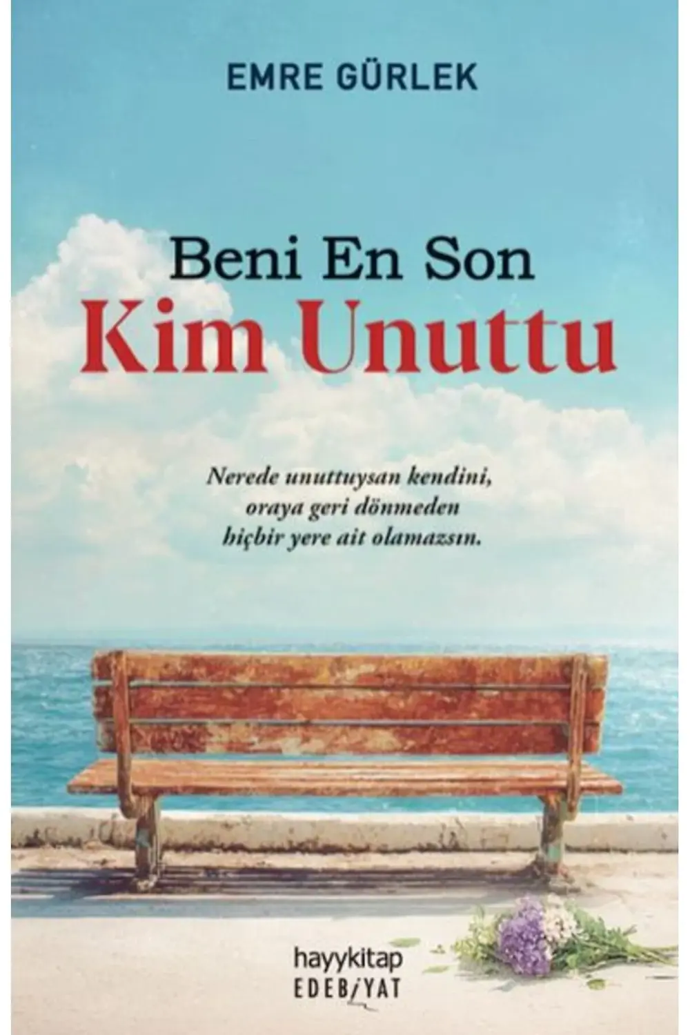 Beni En Son Kim Unuttu