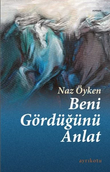 Beni Gördüğünü Anlat Beni Gördüğünü Anlat