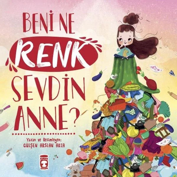 Beni Ne Renk Sevdin Anne? Fiyatı, Yorumları ve Özellikleri