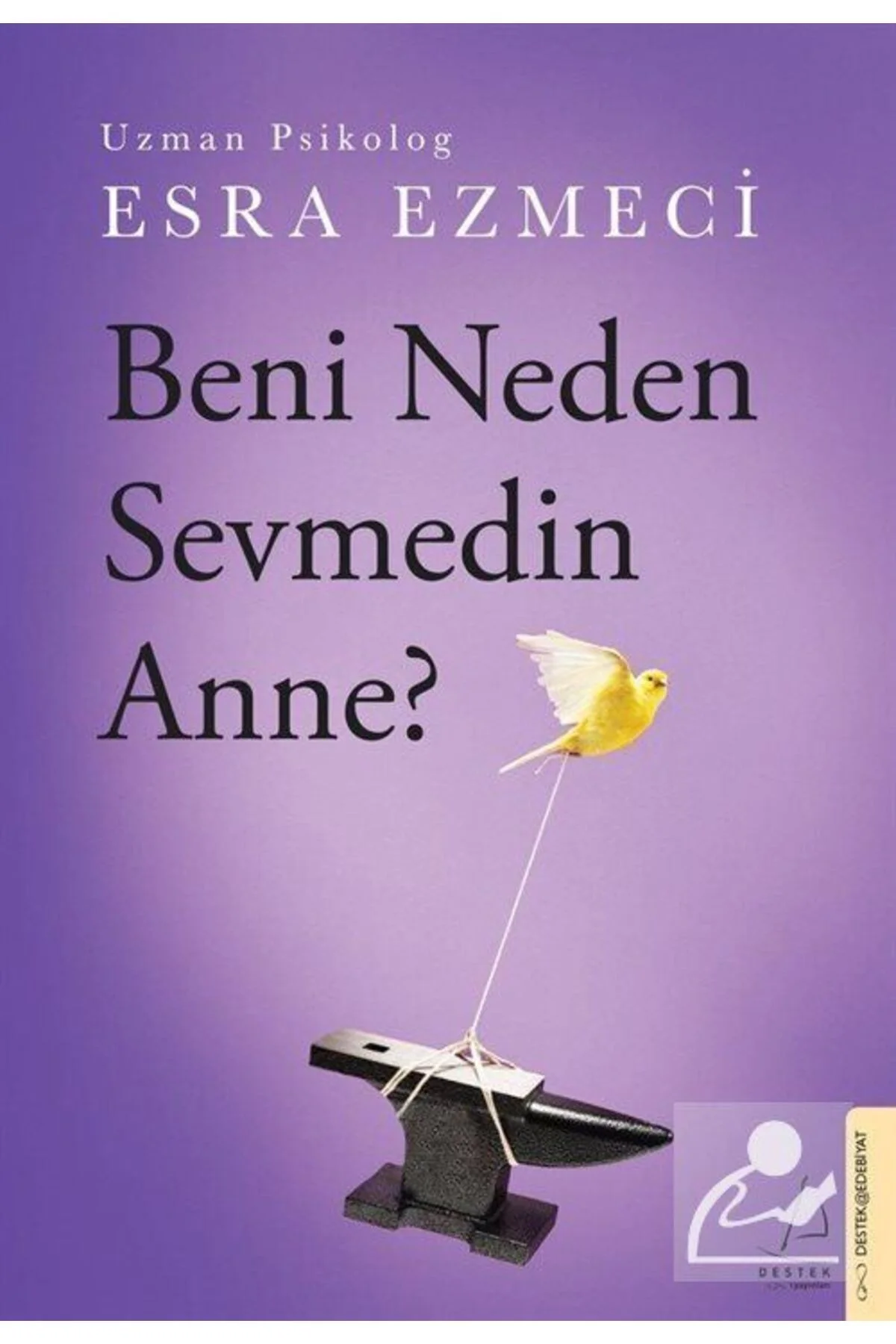 Beni Neden Sevmedin Anne Esra Ezmeci