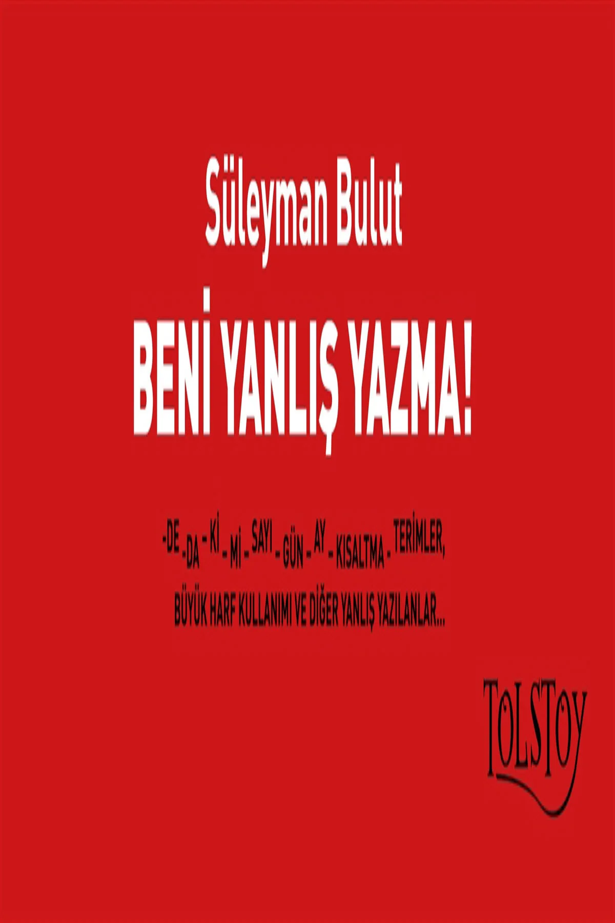 Beni Yanlış Yazma