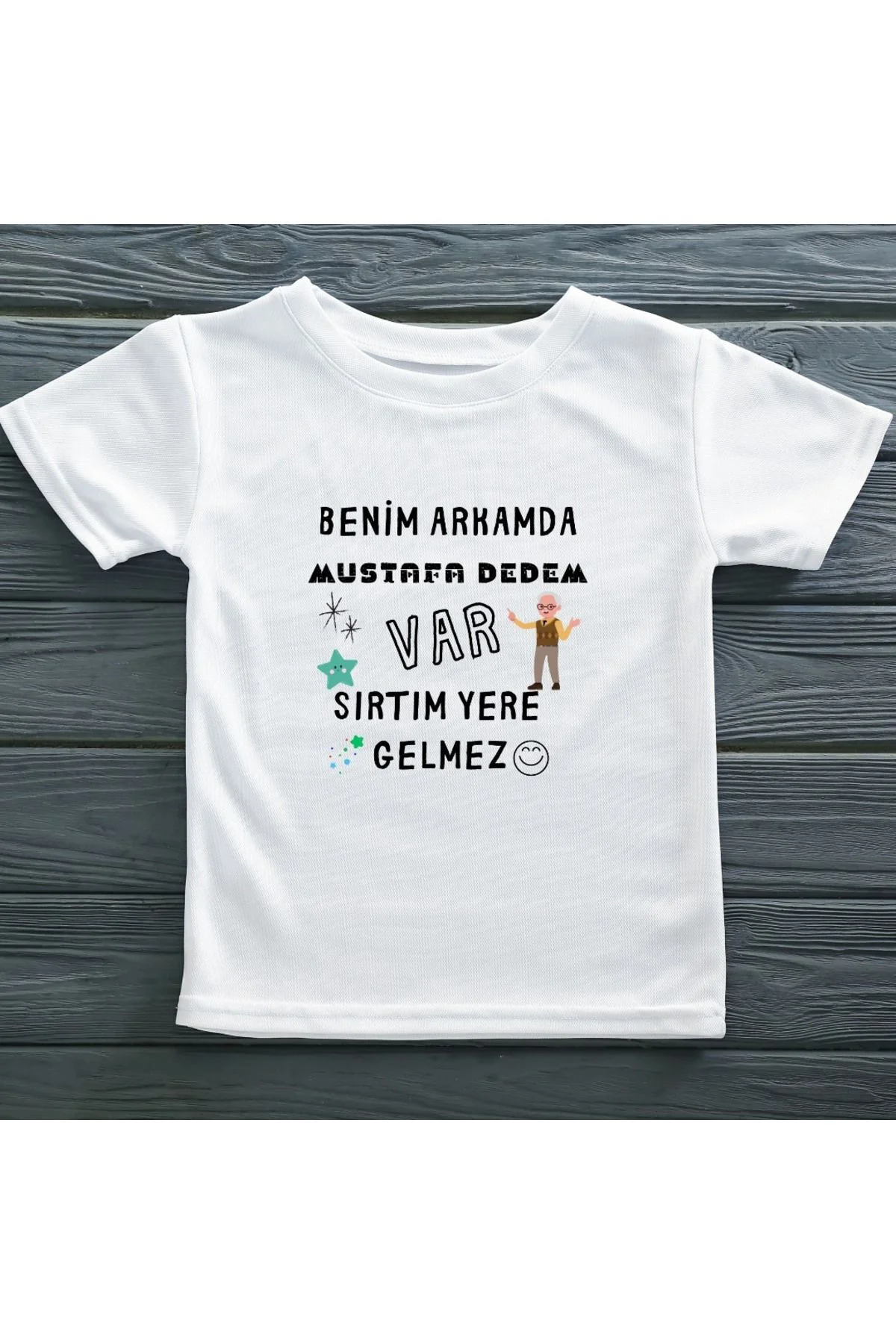 Benim Arkamda Dedem Var Sırtım Yere gelmez Yazılı Çocuk Tişörtü