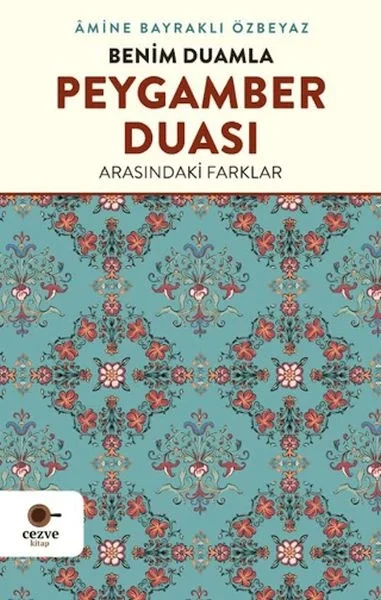 Benim Duamla Peygamber Duası Arasındaki Farklar Fiyatı, Yorumları ve Özellikleri