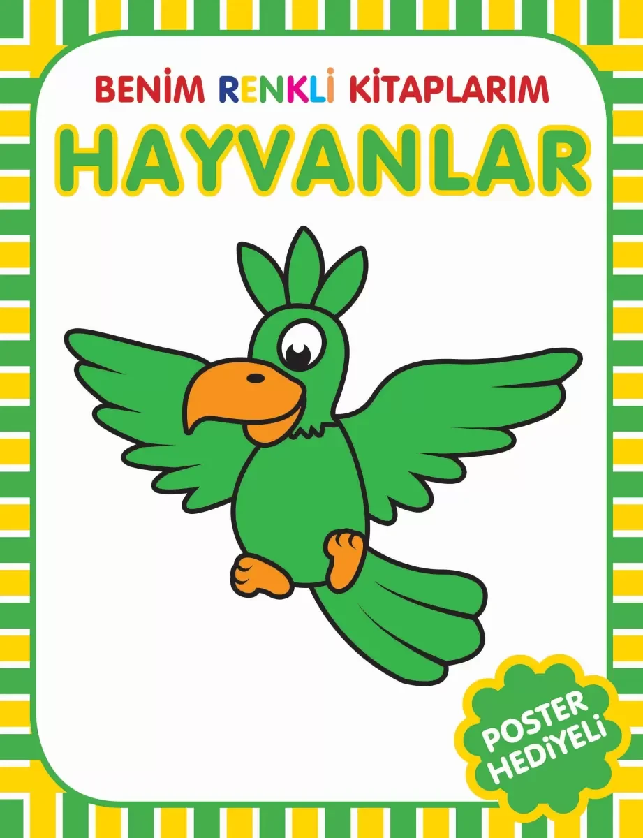 Benim Renkli Kitaplarım Hayvanlar Benim Renkli Kitaplarım Hayvanlar