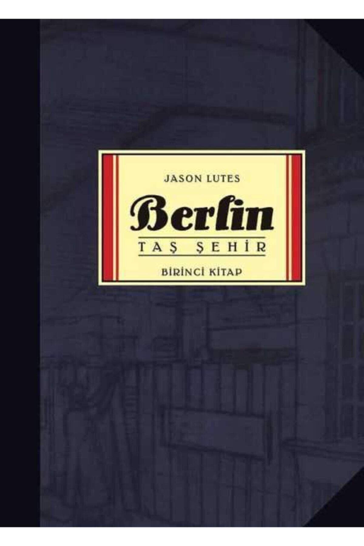 Berlin Cilt 1 - Taş Şehir / Jason Lutes / / 9789756129234