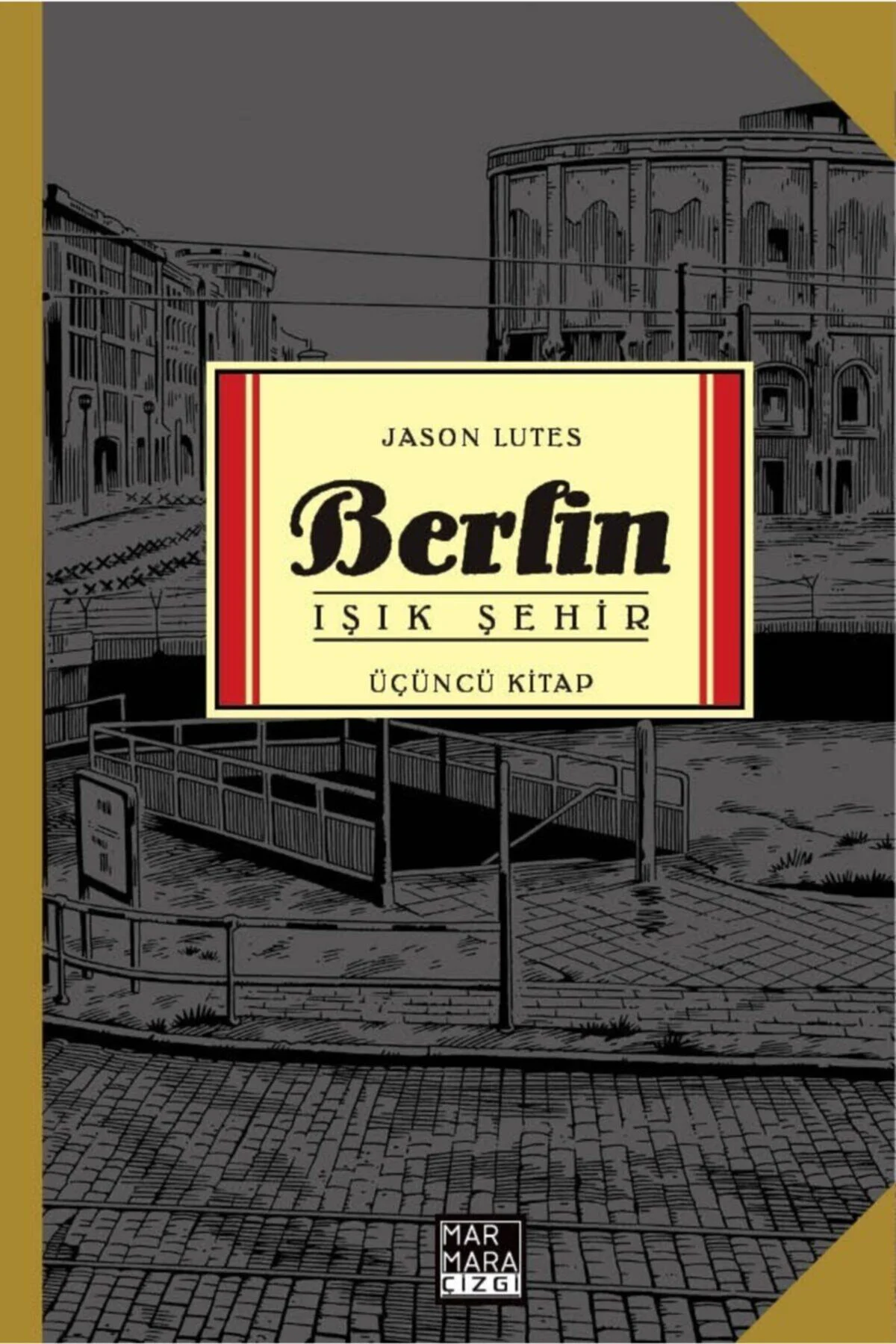 Berlin Cilt 3 - Işık Şehir Türkçe Çizgi Roman Fiyatı, Yorumları ve Özellikleri
