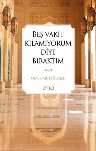 Beş Vakit Kılamıyorum Diye Bıraktım Fiyatı, Yorumları ve Özellikleri