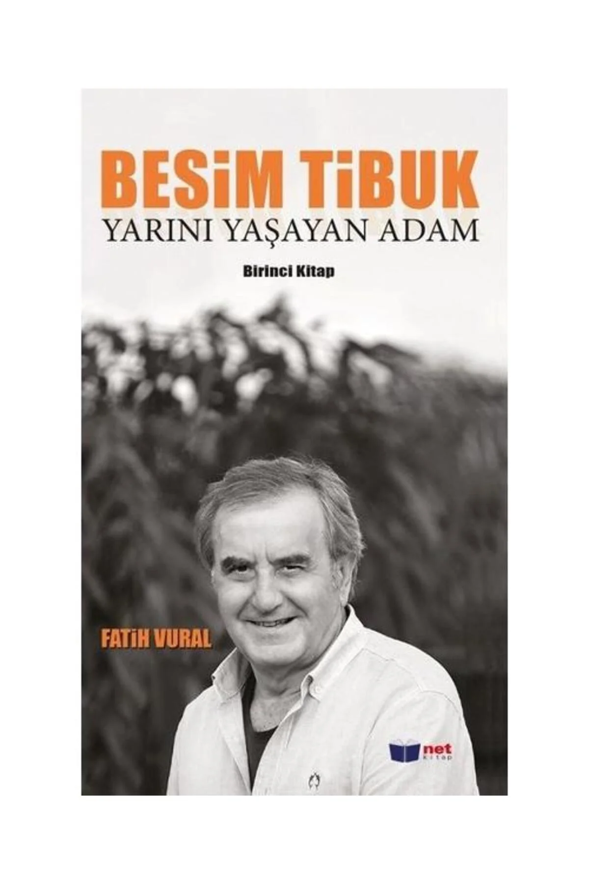Besim Tibuk Yarını Yaşayan Adam Besim Tibuk Yarını Yaşayan Adam