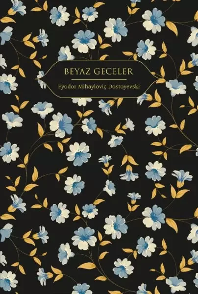 Beyaz Geceler (Altın Yaldızlı - Ciltli) Beyaz Geceler (Altın Yaldızlı - Ciltli)