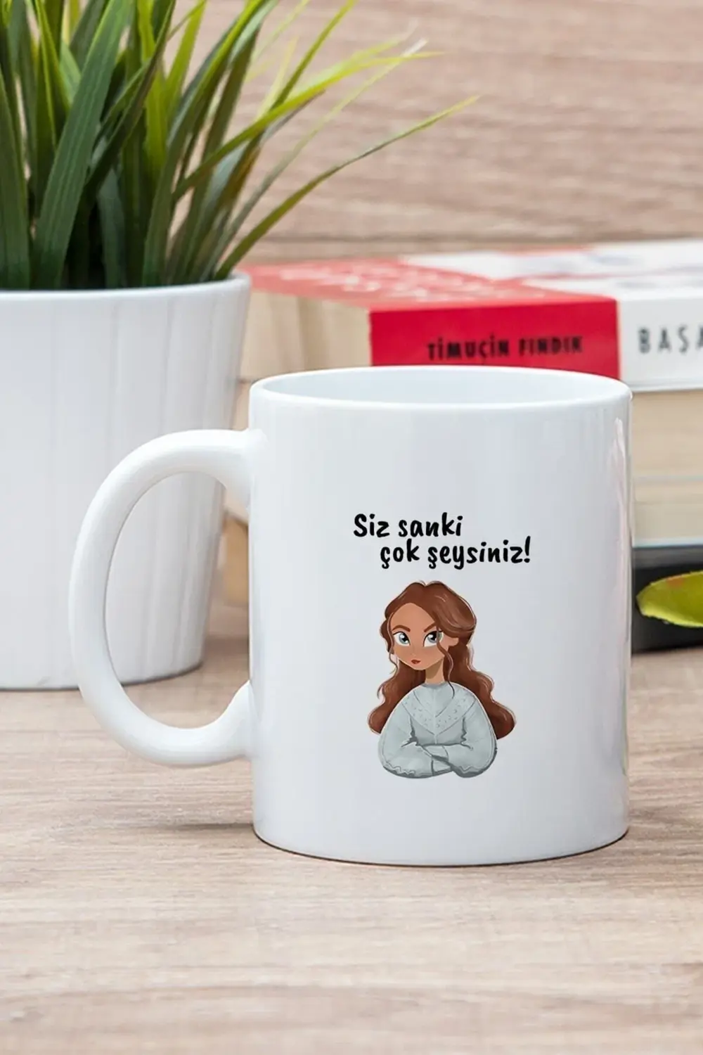 Beyaz Siz Sanki Çok Şeysiniz Baskılı Kupa Bardak