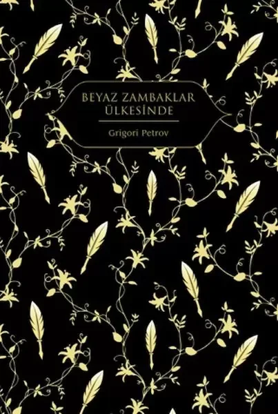 Beyaz Zambaklar Ülkesinde (Altın Yaldızlı - Ciltli)