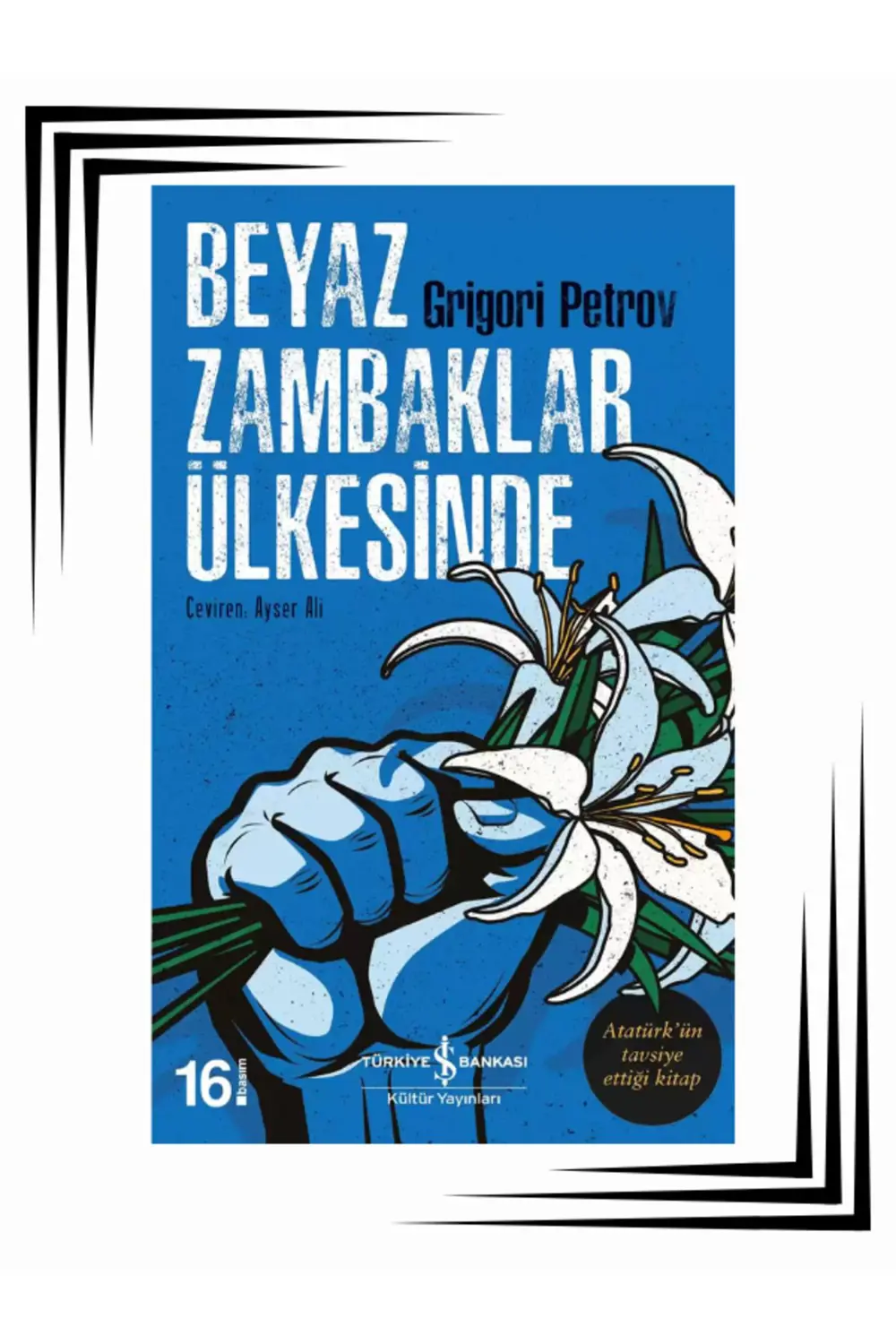 Beyaz Zambaklar Ülkesinde -  Roman