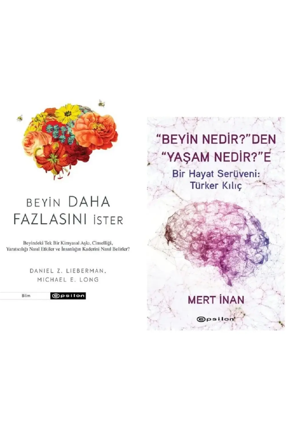 Beyin Daha Fazlasını İster + Beyin Nedir'den Yaşam Nedir'e Bir Ha