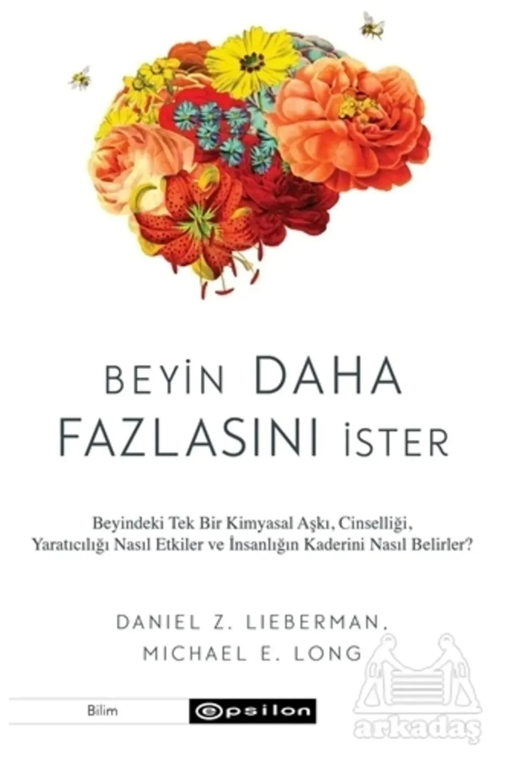 Beyin Daha Fazlasını Ister / Daniel Z. Lieberman / / 978625414148 Beyin Daha Fazlasını Ister / Daniel Z. Lieberman / / 978625414148