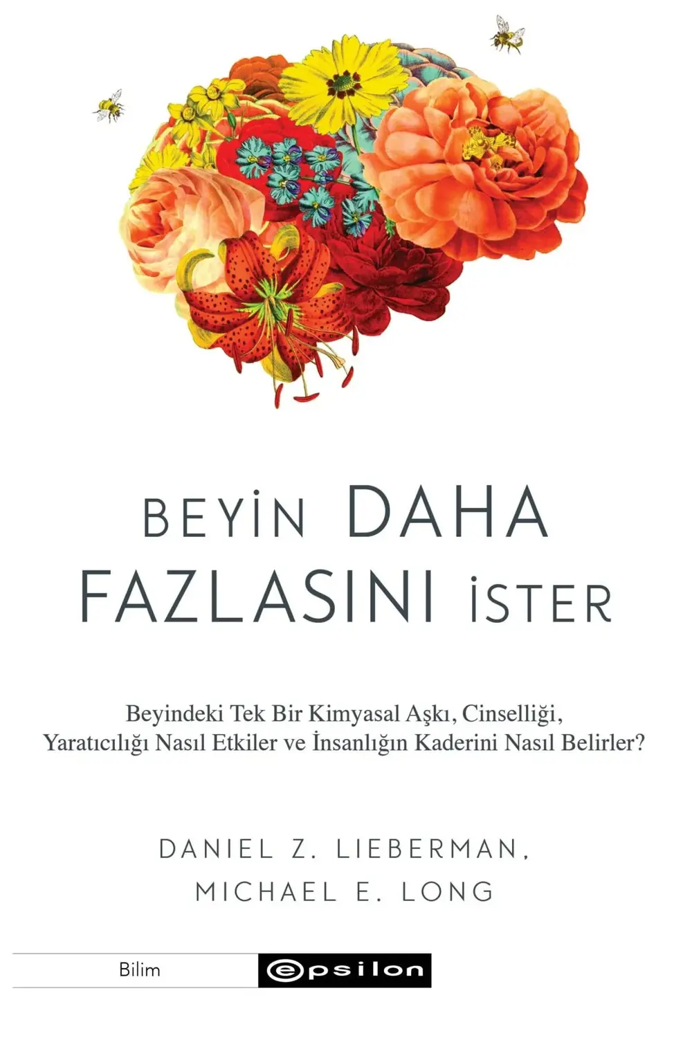 Beyin Daha Fazlasını Ister Daniel Z. Lieberman Ve Michael E. Long