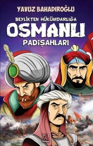 Beylikten Hükümdara Osmanlı Padişahları (Çocuk) Fiyatı, Yorumları ve Özellikleri