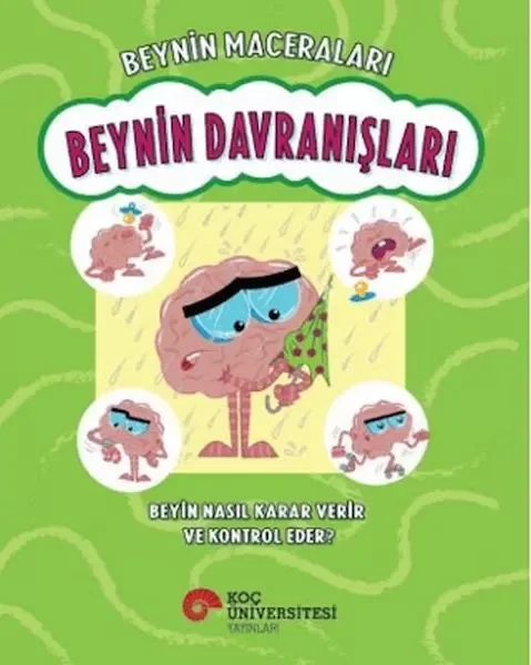 Beynin Maceraları - Beynin Davranışları Beyin Nasıl Karar Verir Ve Kontrol Eder?