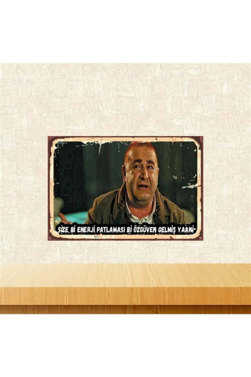 Bi Özgüven Gelmiş Yaani Şafak Sezer Kolpaçino 20-30 cm Retro Ahşa