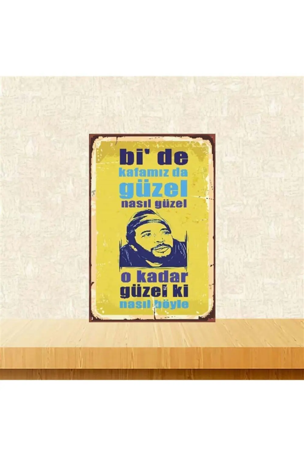 Bide Kafamız Da Güzel Retro Ahşap Poster 20x30 cm