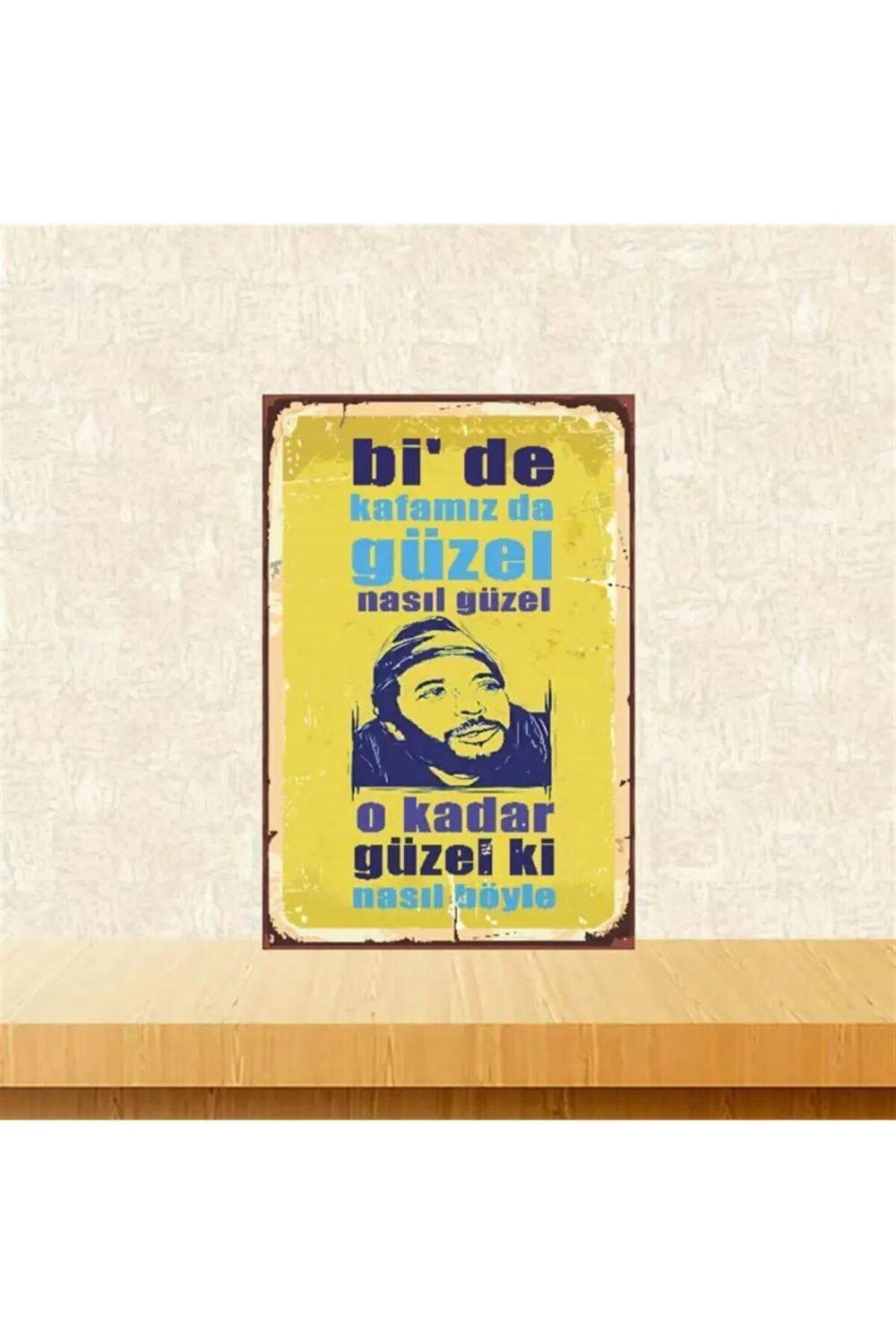 Bide Kafamız Da Güzel Retro Ahşap Poster 20x30 cm