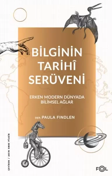 Bilginin Tarihî Serüveni –Erken Modern Dünyada Bilimsel Ağlar Bilginin Tarihî Serüveni –Erken Modern Dünyada Bilimsel Ağlar