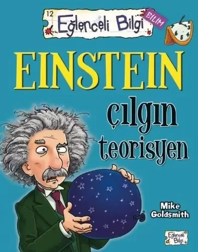 Bilim - Einstein Çılgın Teorisyen