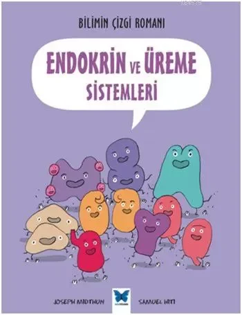 Bilimin Çizgi Romanı - Endokrin ve Üreme Sistemleri Bilimin Çizgi Romanı - Endokrin ve Üreme Sistemleri