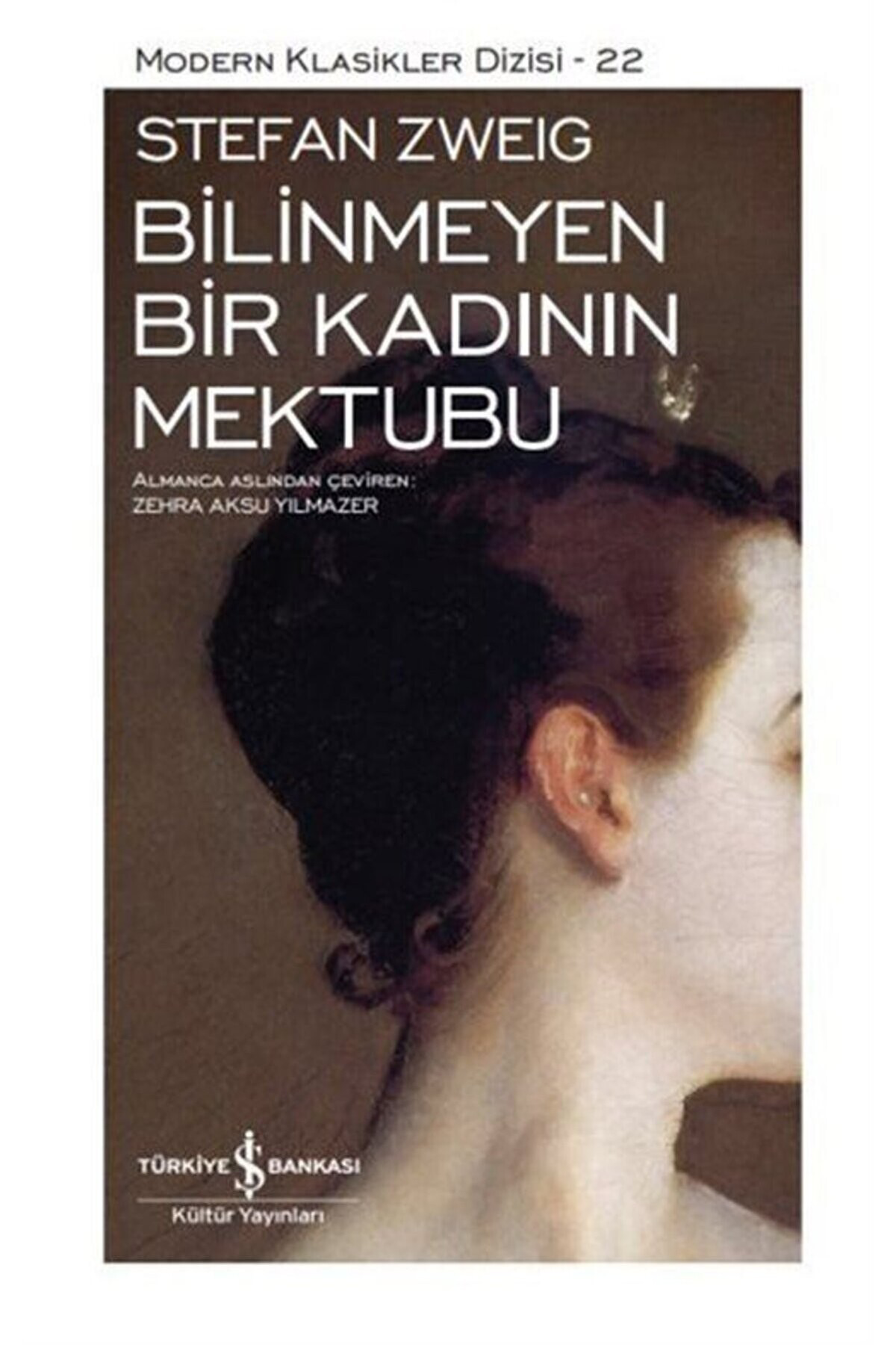 Bilinmeyen Bir Kadının Mektubu İş Bankası Kültür Yayınları