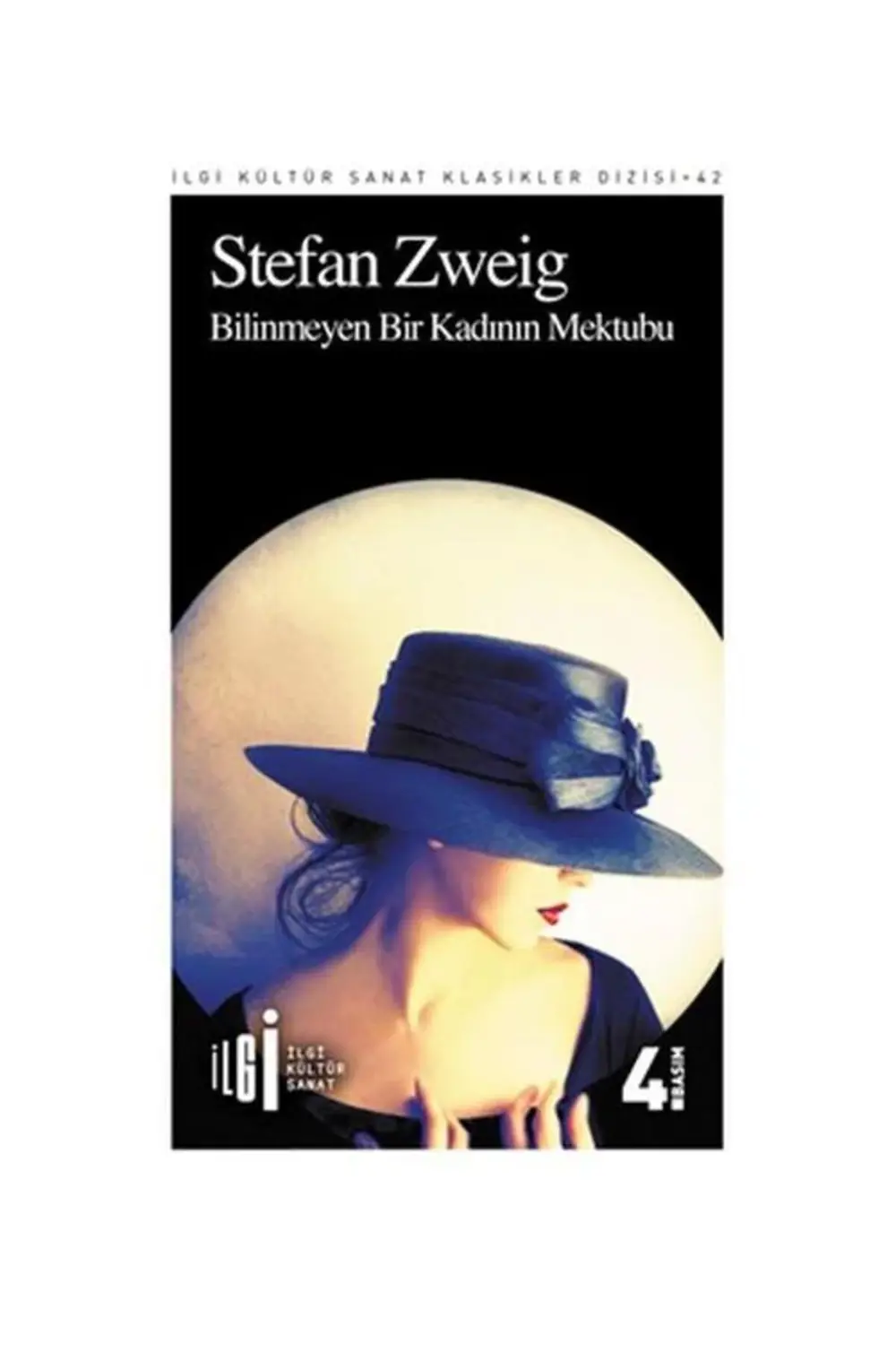 Bilinmeyen Bir Kadının Mektubu / İlgi Kültür Sanat Yayıncılık / S