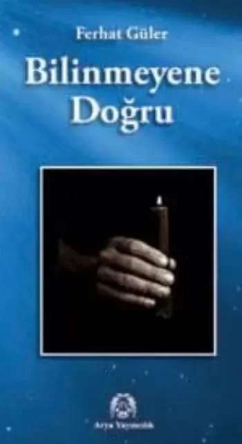 Bilinmeyene Doğru Bilinmeyene Doğru