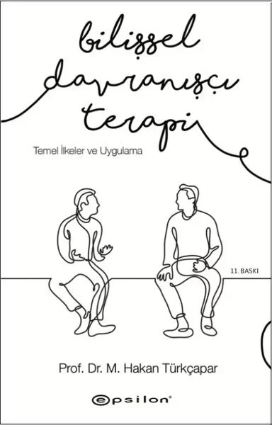 Bilişsel Davranışçı Terapi - Temel İlkeler ve Uygulama