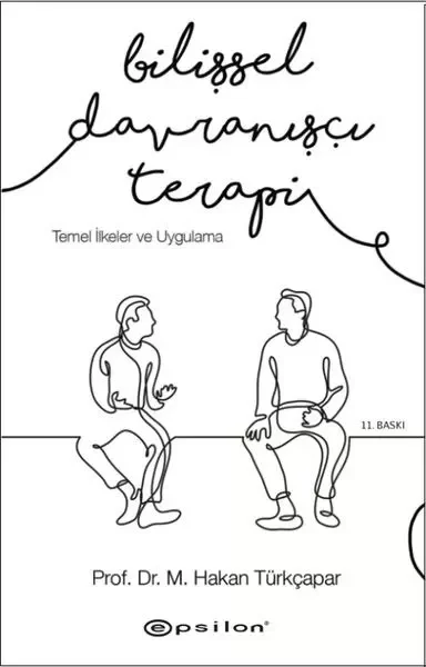 Bilişsel Davranışçı Terapi - Temel İlkeler ve Uygulama