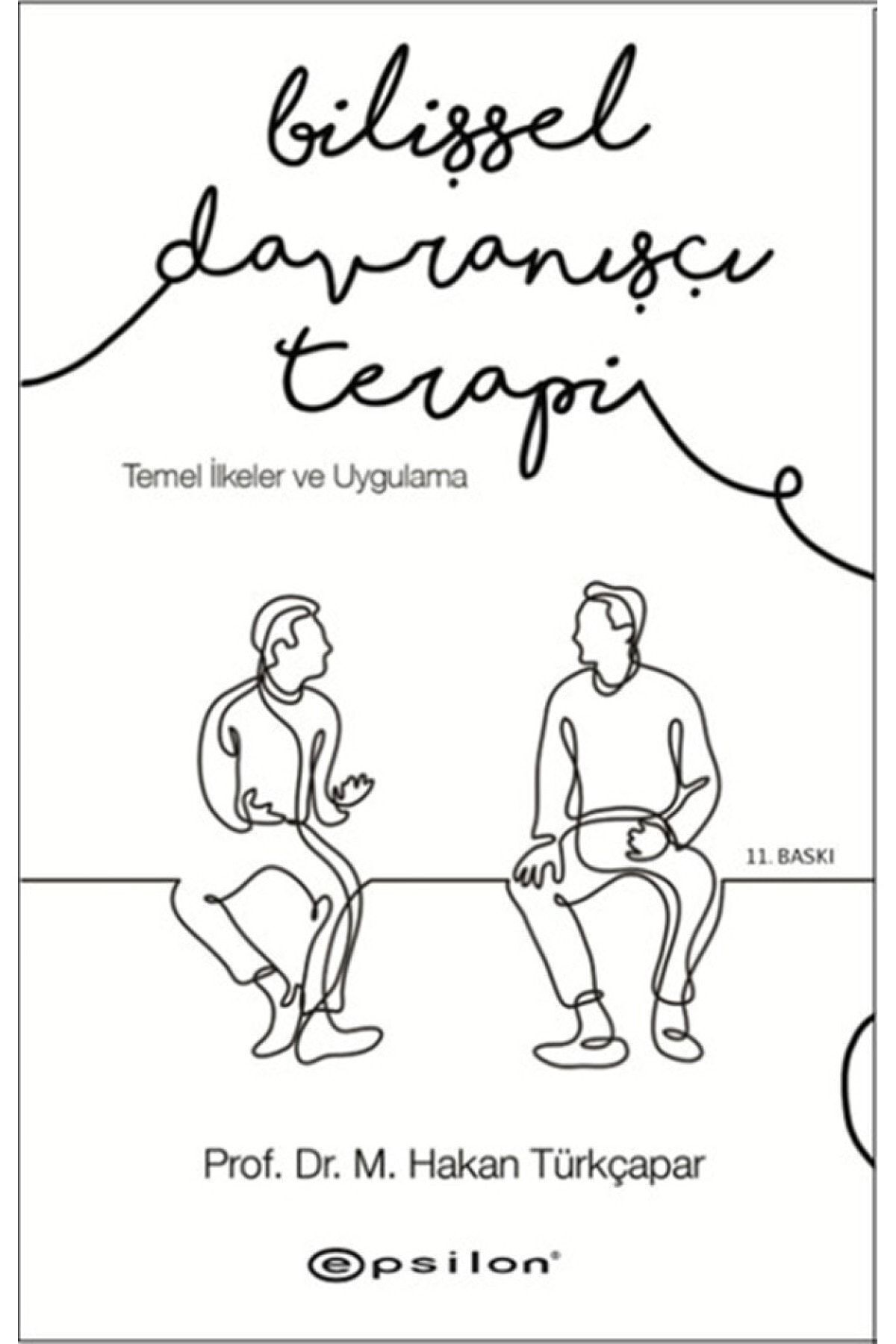 Epsilon Yayınevi Bilişsel Davranışçı Terapi: Temel İlkeler Ve Uygulama