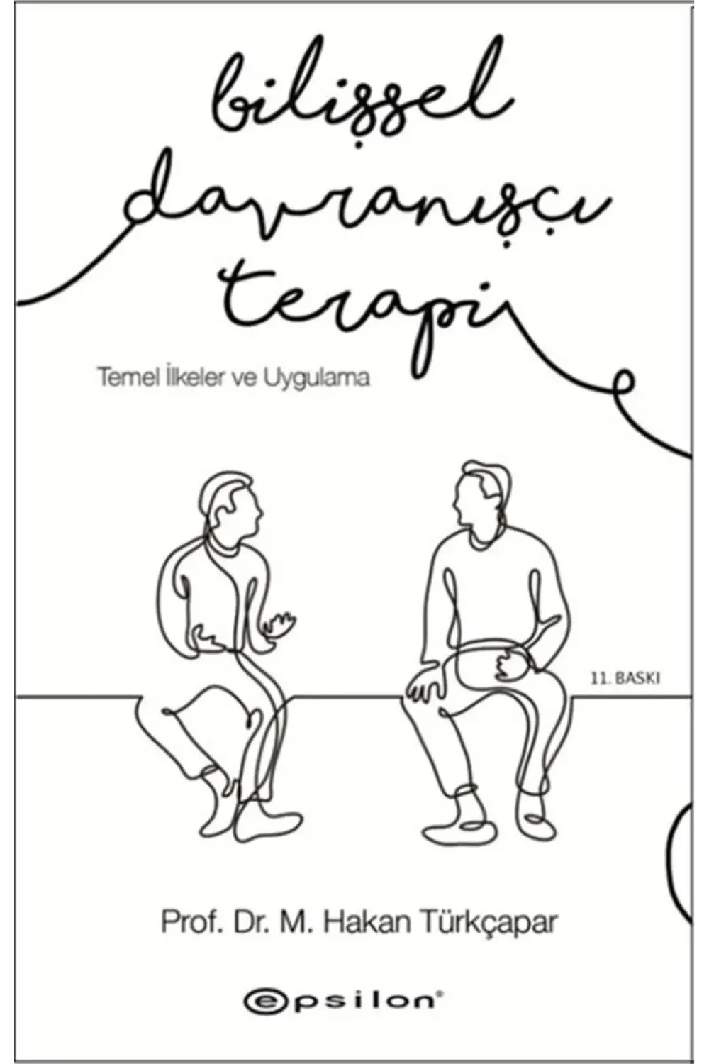 Bilişsel Davranışçı Terapi: Temel Ilkeler Ve Uygulama