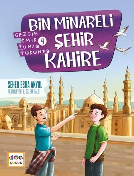 Bin Minareli Şehir Kahire-Gezgin Emir Dünya Turunda-4 Fiyatı, Yorumları ve Özellikleri