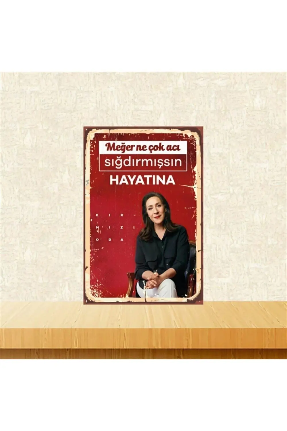 Binnur Kaya Meğer Ne Çok 20-30 Cm Retro Ahşap Poster Tkfx4484