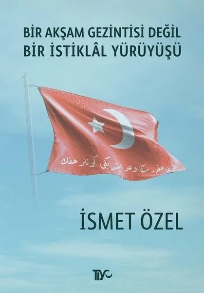 Bir Akşam Gezintisi Değil Bir İstiklal Yürüyüşü Fiyatı, Yorumları ve Özellikleri