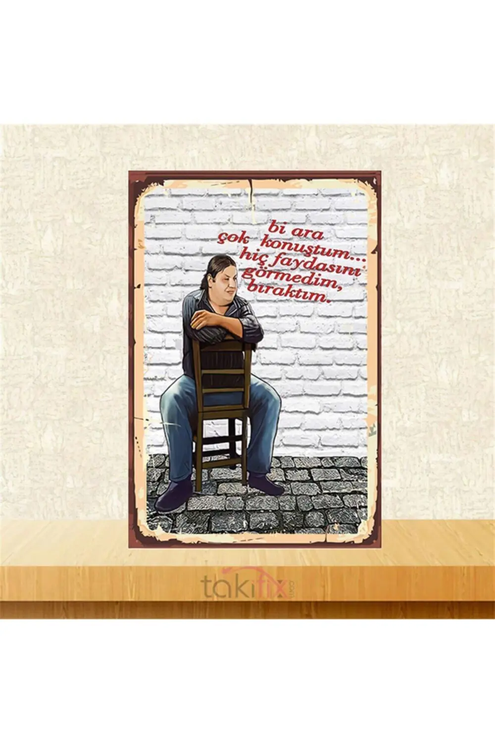 Bir Ara Çok Konuştum Erdal Tosun Retro Ahşap Poster 20-30 cm Fiyatı, Yorumları ve Özellikleri