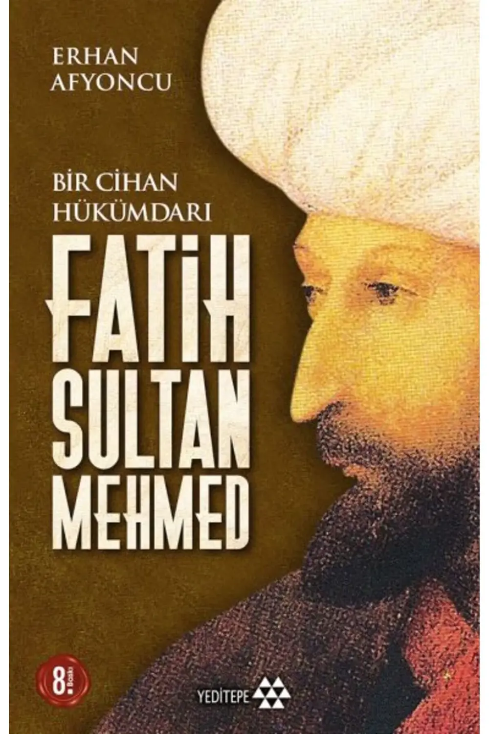 Bir Cihan Hükümdarı Fatih Sultan Mehmed