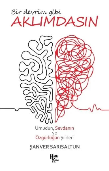 Bir Devrim Gibi Aklımdasın - Umudun, Sevdanın ve Özgürlüğün Şiirleri Fiyatı, Yorumları ve Özellikleri