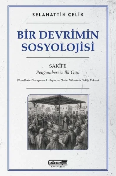 Bir Devrimin Sosyolojisi Sakife : Peygambersiz İlk Gün Fiyatı, Yorumları ve Özellikleri